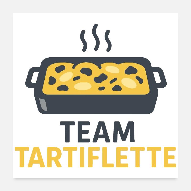 Team Tartiflette Poster 60 x 60 cm