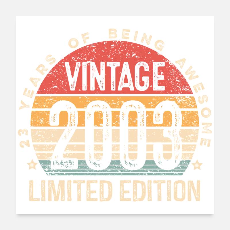 23 ans Vintage 2003 édition limitée 23e anniversaire Poster 60 x 60 cm