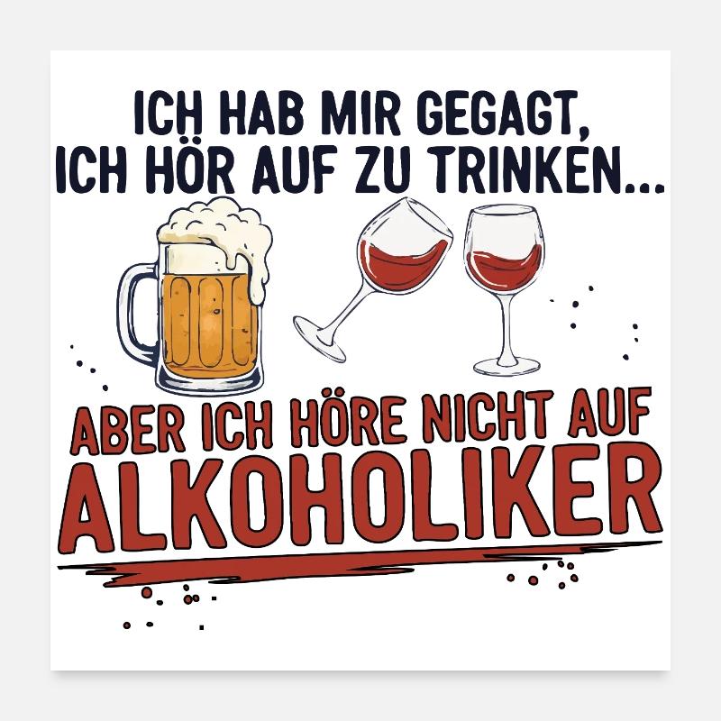 Witziger Trinkspruch mit Bier & Wein Poster 60x60 cm