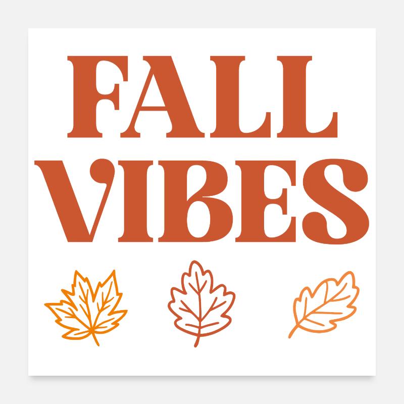 Fall Vibes Poster 24" x 24" (60x60 cm)
