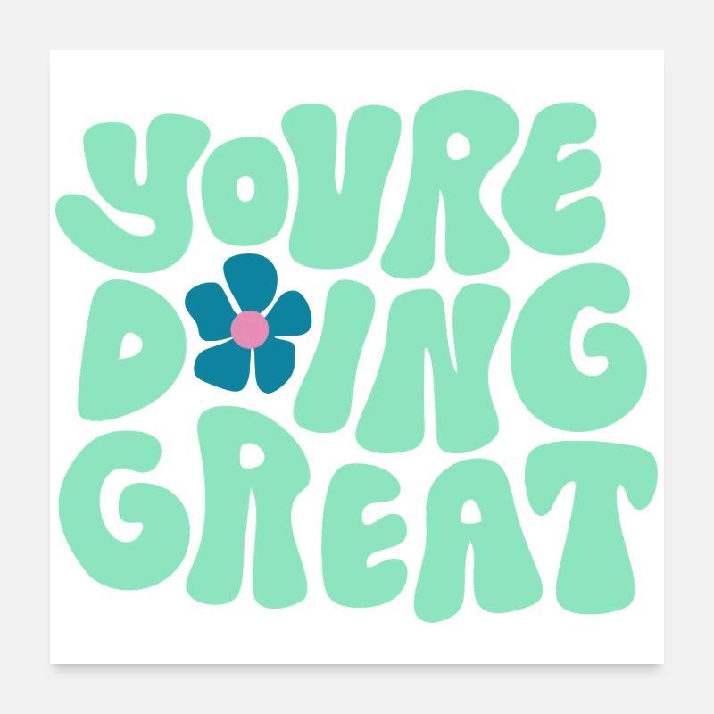 You’re Doing Great Bold Typography Positive Design Poster 60x60 cm