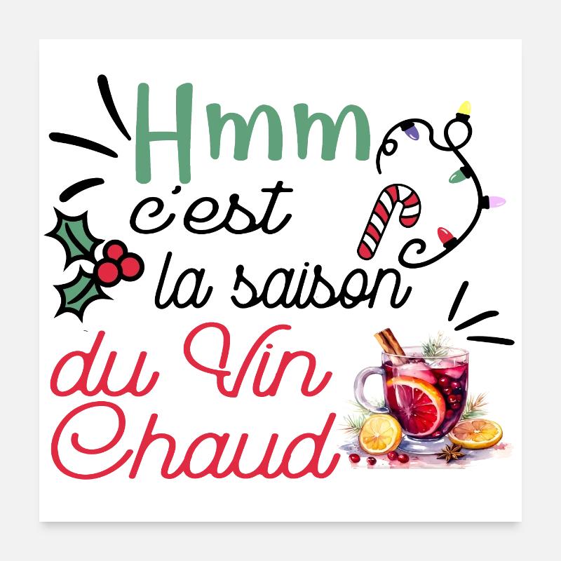 hmm c est la saison du vin chaud Poster 60 x 60 cm