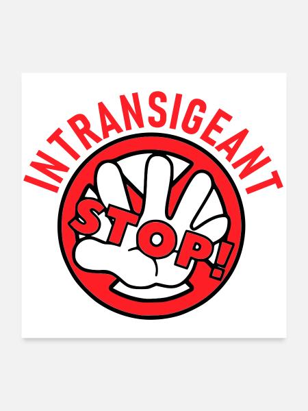 Intransigeant - Poster 60 x 60 cm - blanc - Devant