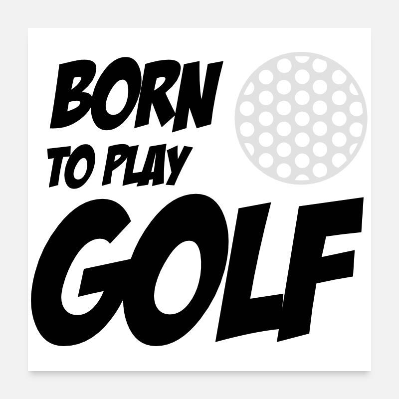 Born To Play Golf Poster 60 x 60 cm
