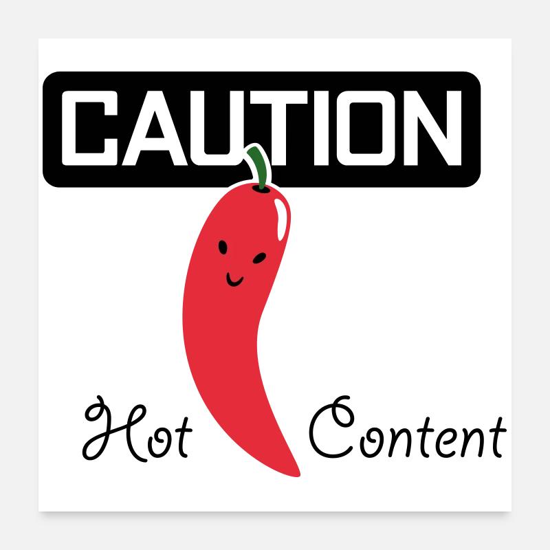CAUTION HOT CONTENT > Vectorgraphic Poster 60x60 cm