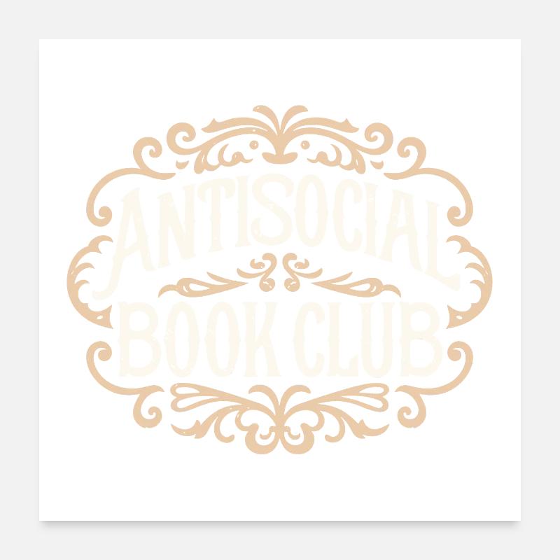 Antisocial book club funny introvert reader gothic Poster 24" x 24" (60x60 cm)