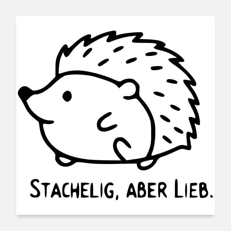 Hedgehog Saying | Prickly, but sweet Poster 24" x 24" (60x60 cm)
