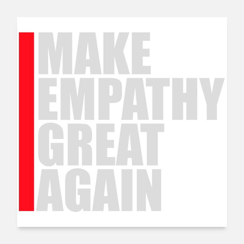 Make Empathy Great Again Political Statement Hope Poster 24" x 24" (60x60 cm)
