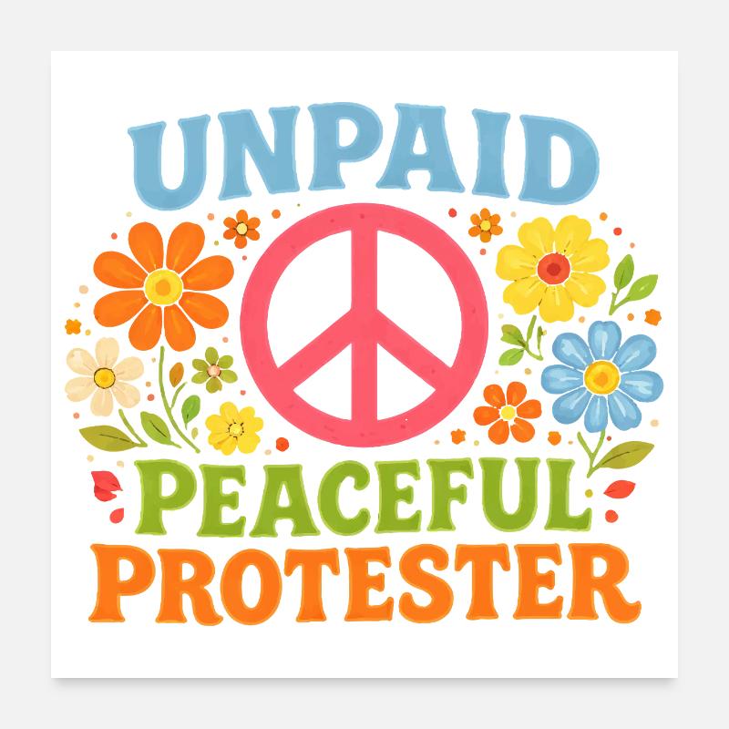 Unbezahlter friedlicher Protest Retro Blumen Poster 60x60 cm