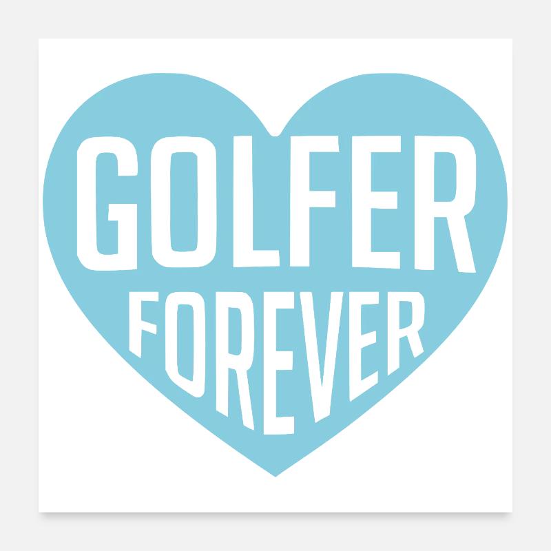 Golfer Forever Herzdesign Poster 60x60 cm