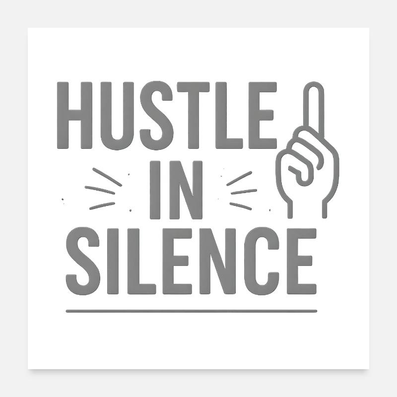 T-shirt icône Hustle in Silence Poster 60 x 60 cm