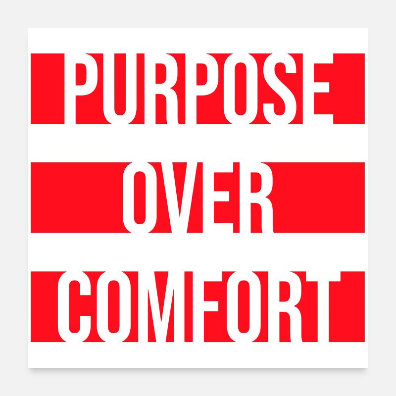 Purpose Over Comfort Motivation Mindset Wachstum Poster 60x60 cm