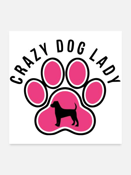 Hundepfote Crazy Dog Lady Hundemama Frauchen - Poster 60x60 cm - Weiß - Vorne