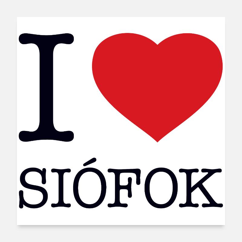 J’ADORE SIOFOK Poster 60 x 60 cm