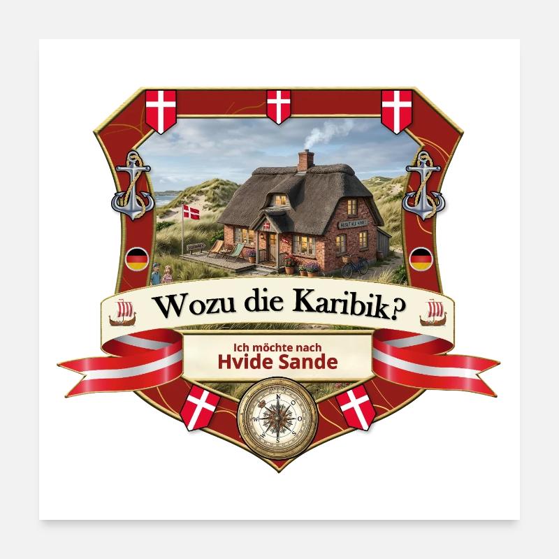 Wozu Karibik? Ich will nach Hvide Sande! Poster 60x60 cm