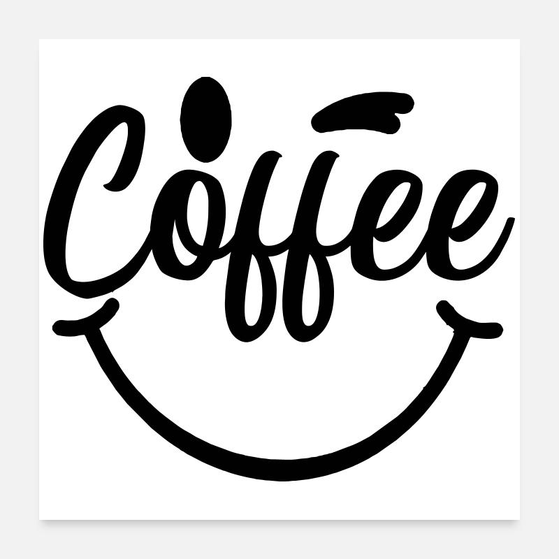 Coffee_Smile Poster 60x60 cm