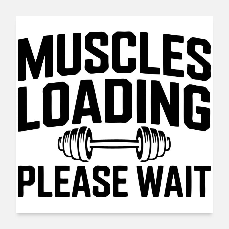 Muskelaufbau: Muscles Loading Poster 60x60 cm