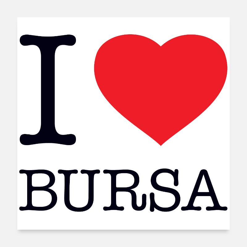 I LOVE BURSA Poster 60x60 cm
