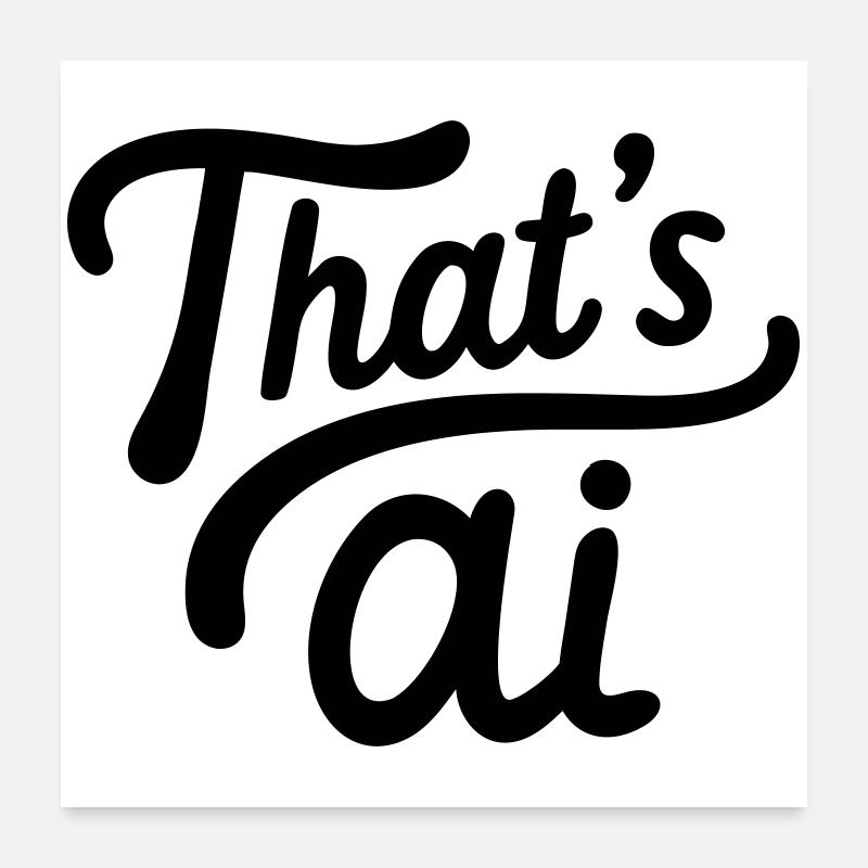 « C’est de l’IA » Typographie manuscrite Poster 60 x 60 cm
