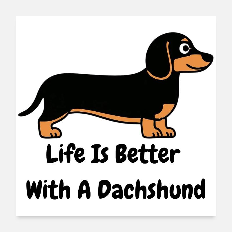 Dachshund Life Poster 24" x 24" (60x60 cm)