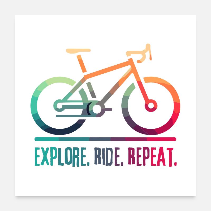 Explore Ride Repeat - ein Projekt für den Radfahrer Poster 60x60 cm