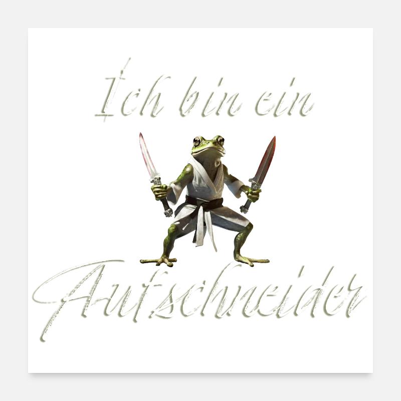 Ich bin ein Aufschneider Poster 60x60 cm