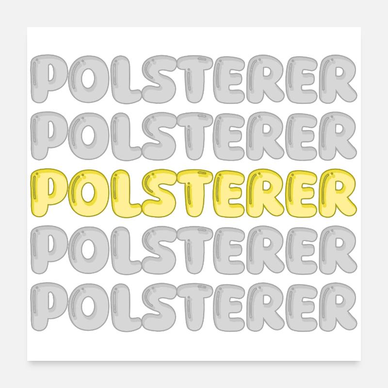 Polsterer als Beruf Poster 60x60 cm