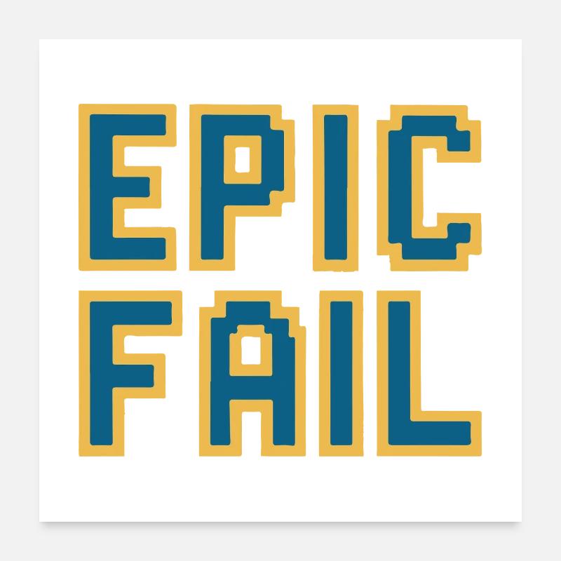 Epic fail - retro 8-bit gaming meme Poster 24" x 24" (60x60 cm)