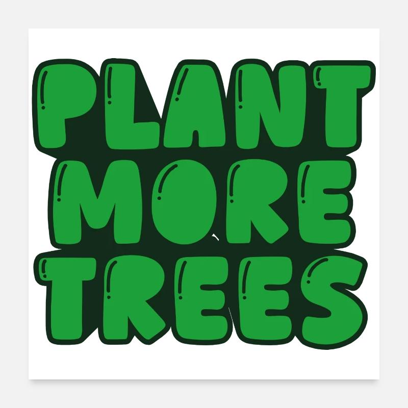 Plantez plus d’arbres Poster 60 x 60 cm