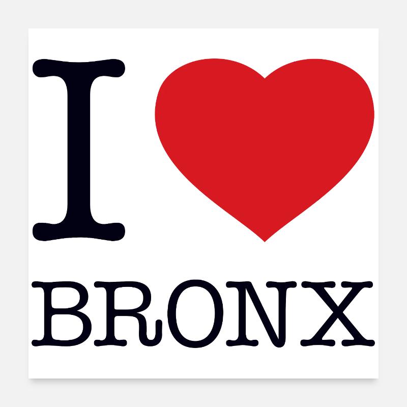 I LOVE BRONX Poster 60x60 cm