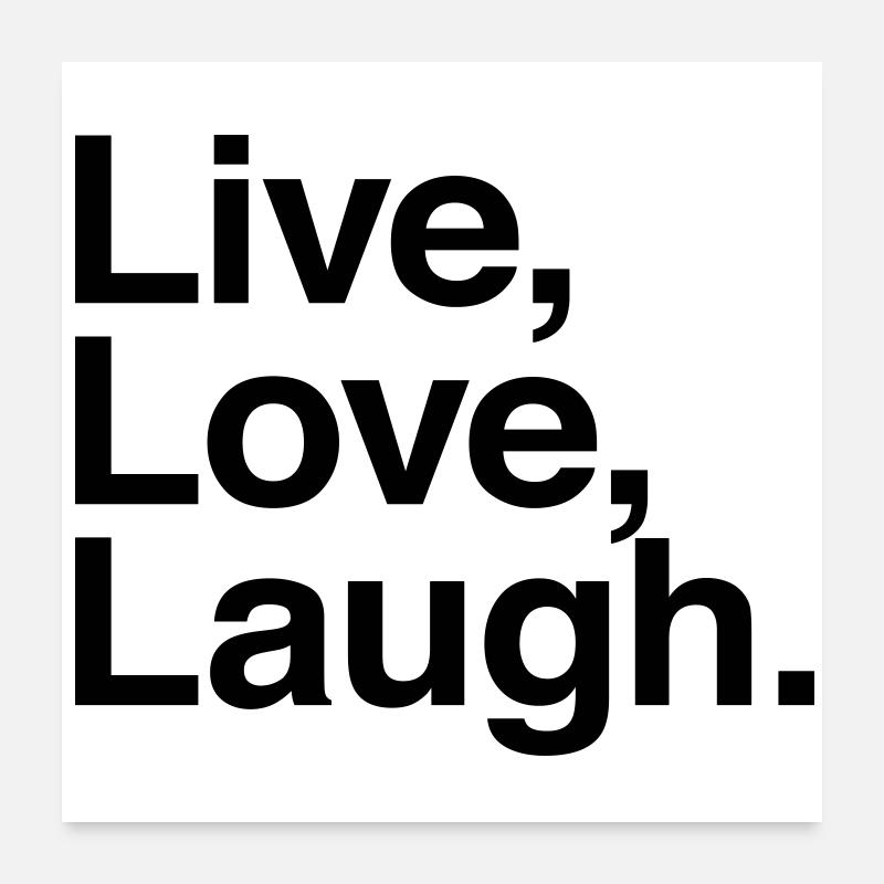 live love laugh Poster 24" x 24" (60x60 cm)