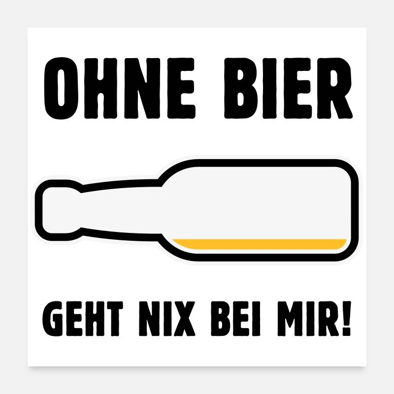 Ohne Bier Geht Gar Nix Hier! (Bierchen / POS 3C) Poster 60x60 cm