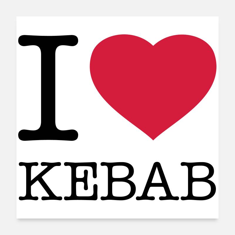 I LOVE KEBAB Poster 60 x 60 cm