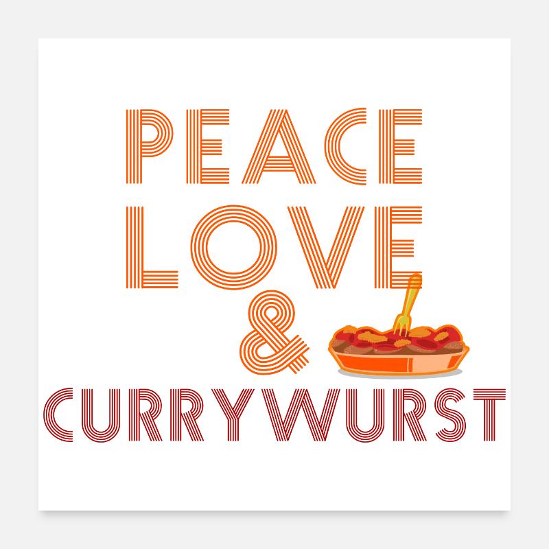 Paix, amour et Currywurst Poster 60 x 60 cm
