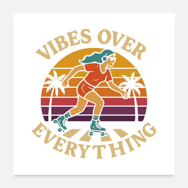 Rollerbladerin Vibes Over Everything Poster 60x60 cm