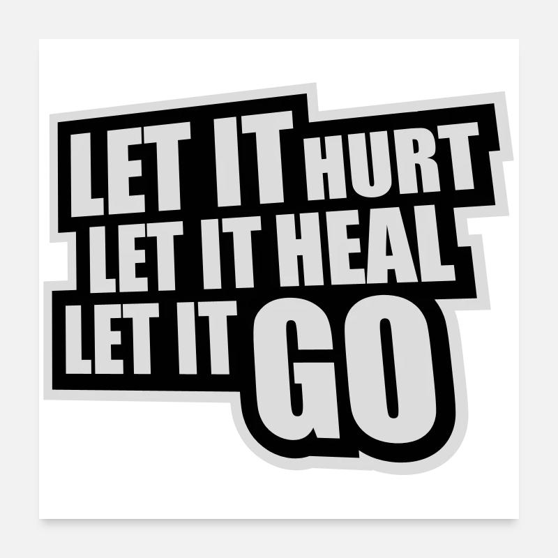 Let It Hurt Let It Heal Let It Go Inspirierend Poster 60x60 cm