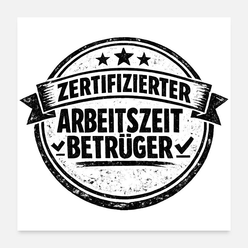 Working time fraud is not a crime Poster 24" x 24" (60x60 cm)