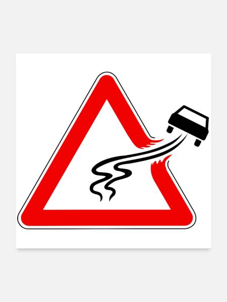 Traffic sign danger of slipping, slippery road - Poster 24" x 24" (60x60 cm) - white - Front