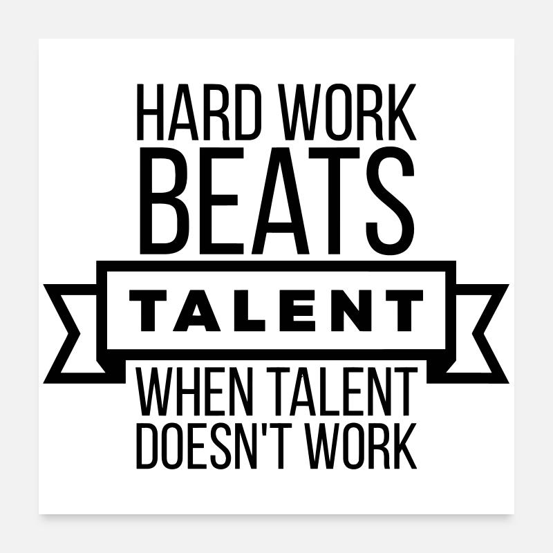 Hard Work Beats Talent - Black Motivational  Poster 24" x 24" (60x60 cm)