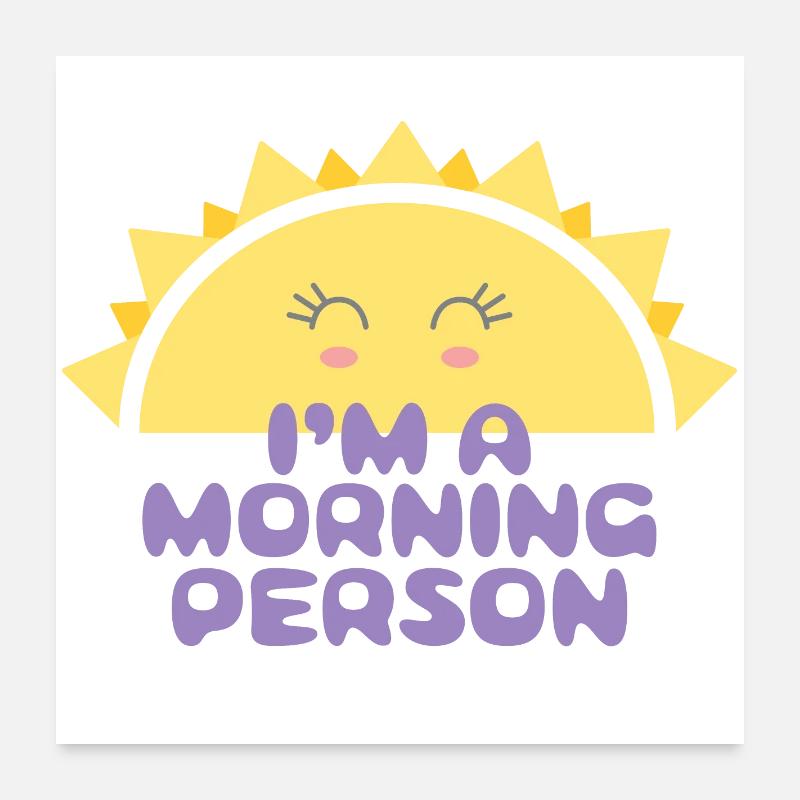 Fröhliche Sonne mit der Inschrift Ich bin ein Morgenmensch Poster 60x60 cm