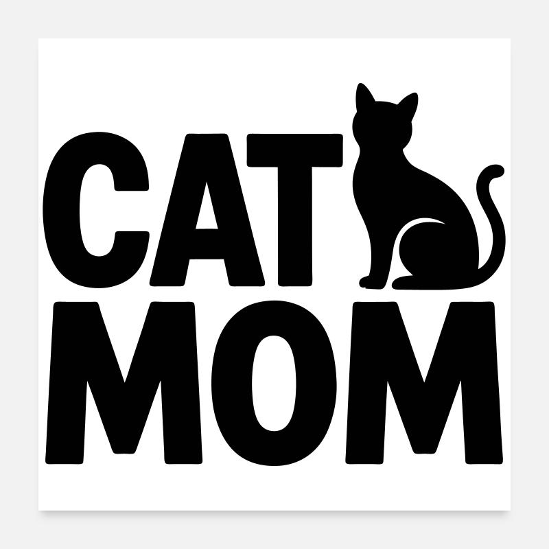 Katzen-Mama: Cat Mom Poster 60x60 cm