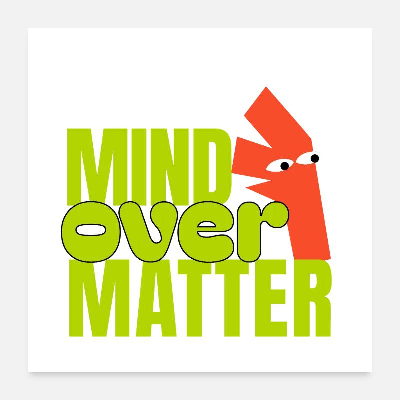 Mind Over Matter  Poster 60 x 60 cm