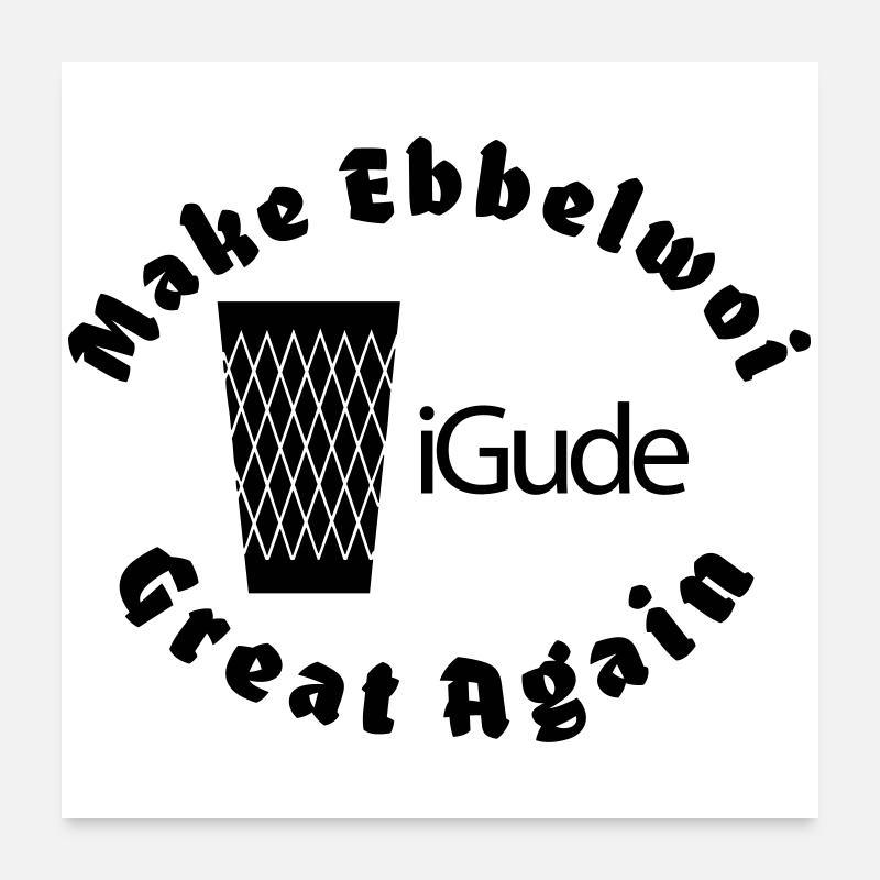iGude Geripptes Great Again Ebbelwoi Poster 60x60 cm