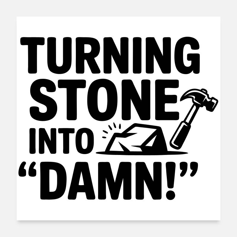 Dicton drôle de tailleur de pierre Poster 60 x 60 cm