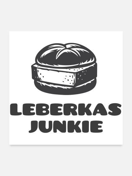 Leberkas Junkie - A dicke Scheim is Pflicht! - Poster 60x60 cm - Weiß - Vorne