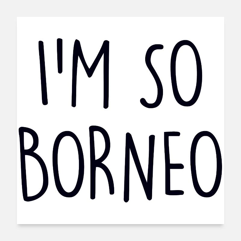 Borneo  Poster 60x60 cm