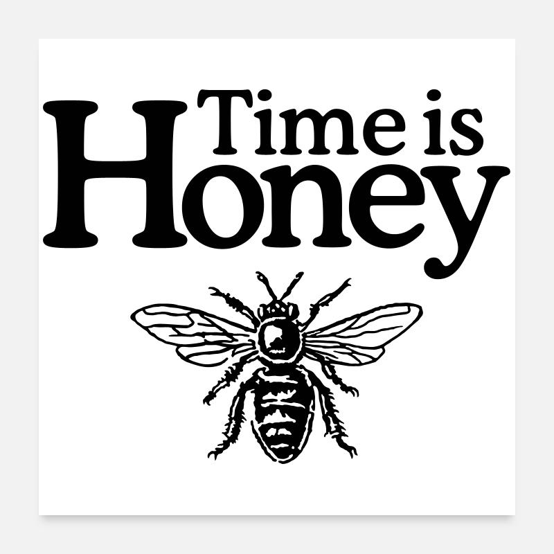 Time is Honey - Poster 60x60 cm - Weiß
