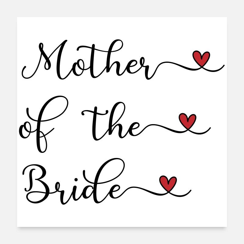 Mutter der Braut Poster 60x60 cm