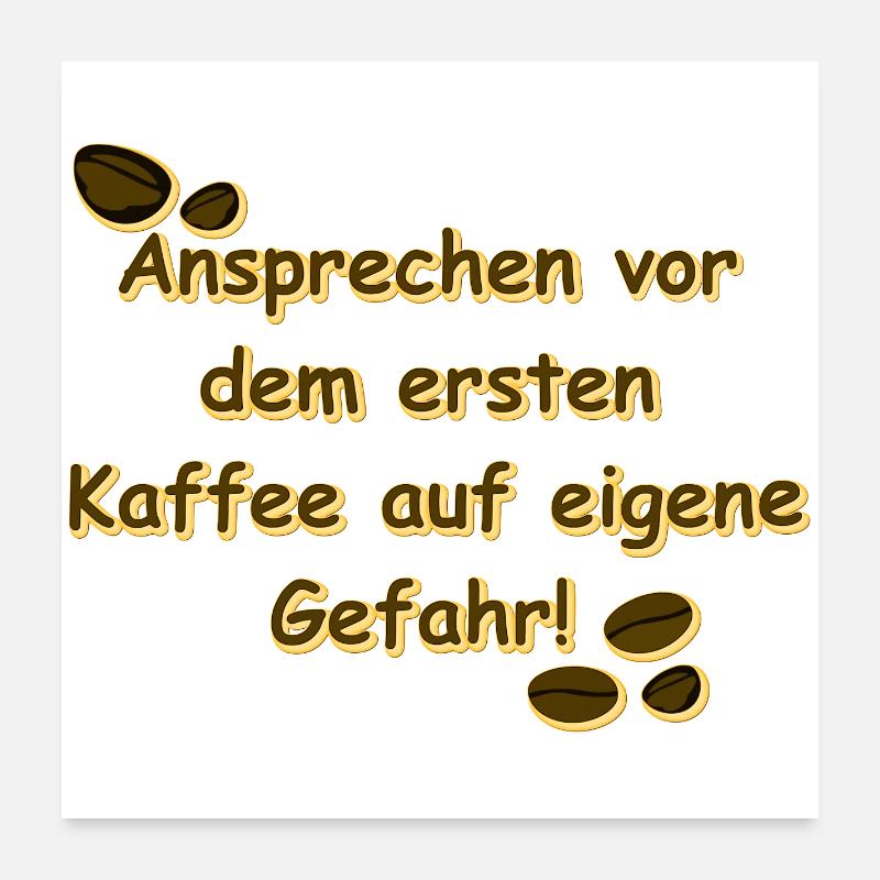 kaffeetrinker, vor dem ersten kaffee, beste küchen Poster 60x60 cm