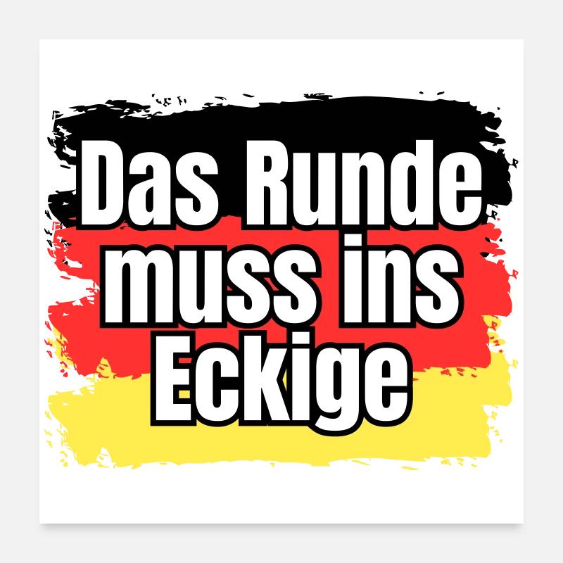 Das Runde muss ins Eckige - Spruch Poster 60x60 cm